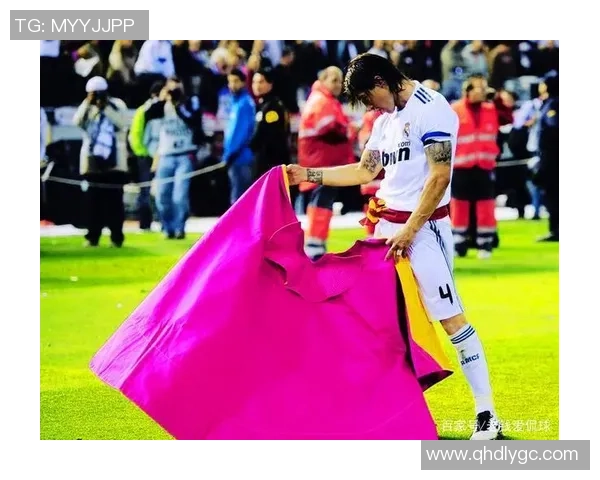 铁血斗士拉莫斯荣耀再燃西班牙传奇后卫重铸绿茵辉煌